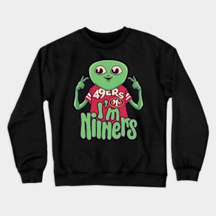 Im niners funny cute 49 ers football victor design Crewneck Sweatshirt